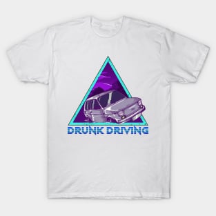 DRUNK DRIVING T-Shirt